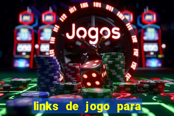 links de jogo para ganhar dinheiro